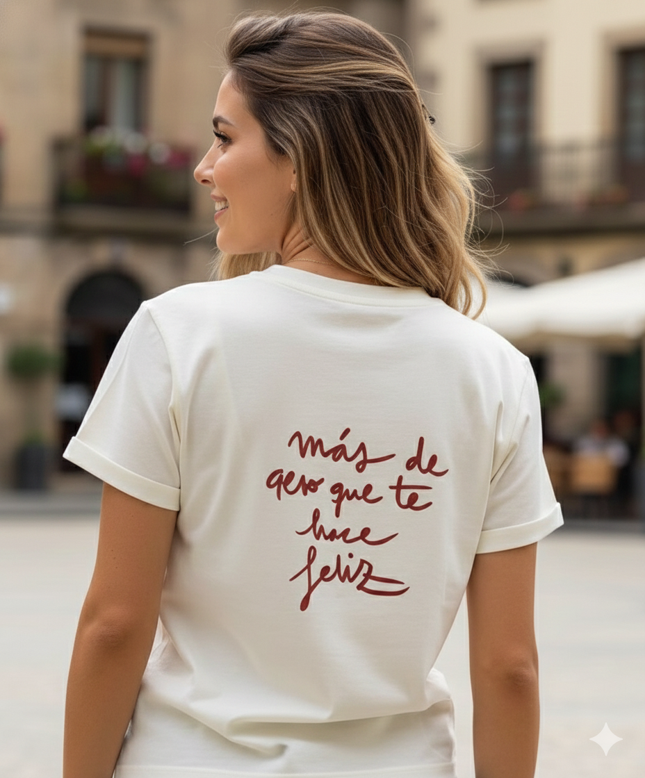 CAMISETA MAS DE ESO QUE TE HACE FELIZ